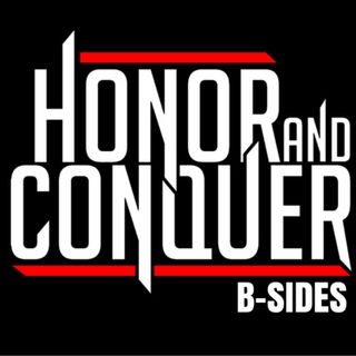 Honor & Conquer: B-Sides
