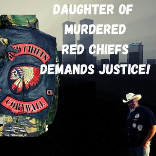 Daughter of Murdered UK Red Chiefs MC Brother Demands Justice!