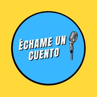 Échame Un Cuento