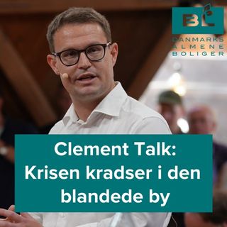 Clement Talk:  Krisen kradser i den blandede by