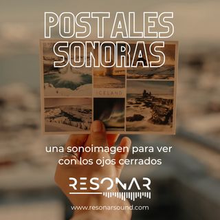 SONOIMÁGENES Postales Sonoras de RESONAR
