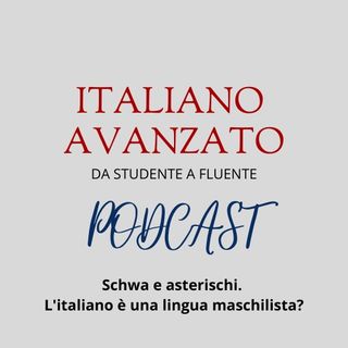 Schwa e asterischi. L'italiano è una lingua maschilista?