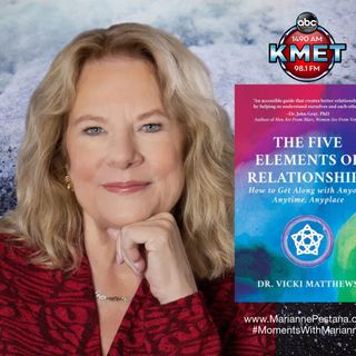 The Five Elements of Relationships with Dr. Vicki Matthews
