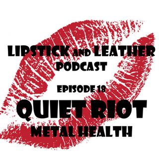 Episode 18: Quiet Riot - Metal Health
