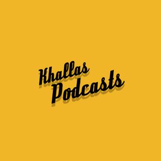 Khallas Podcasts.