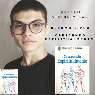 RESUMO DO LIVRO CRESCENDO ESPIRITUALMENTE | VICTOR MIKAEL