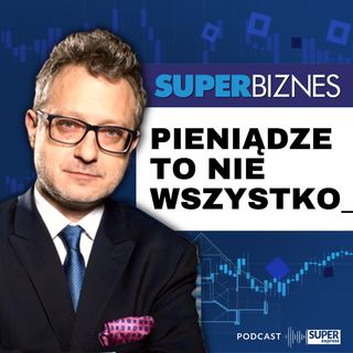 Bankowa rewolucja. Gość: Jarosław Fuchs, wiceprezes banku Pekao SA. Pieniądze to nie wszystko.