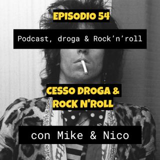 #PDR Episodio 54 - CESSO DROGA & ROCK N'ROLL -