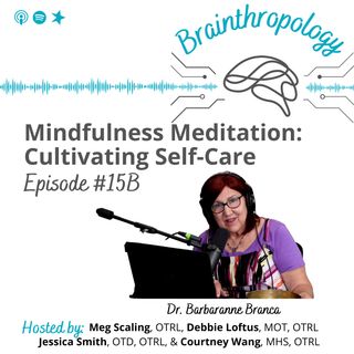 15B: Mindfulness Meditation: Cultivating Self-Care