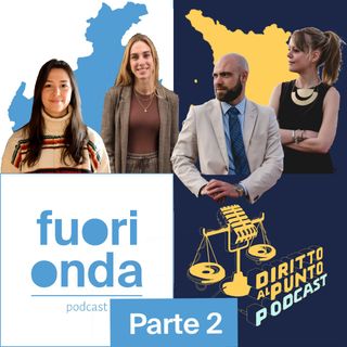 Ep. 11 (Parte 2) || Fuori Onda incontra "Diritto al Punto"