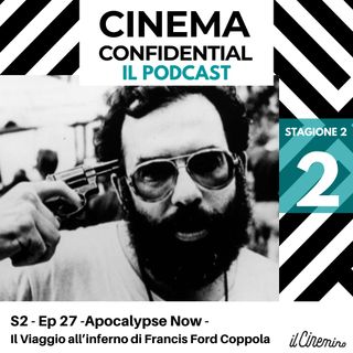 Ep. 27 - Apocalypse Now - Il Viaggio all’inferno di Francis Ford Coppola