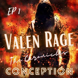Valen Rage Conception Episode 1