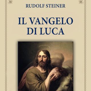 Il Vangelo di Luca - Rudolf Steiner