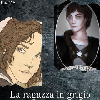 Chi è la ragazza in grigio nella visione di Melisandre? - Episodio #58