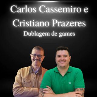 Carlos Cassemiro e Cristiano Prazeres - Rockets áudio, dublagem de games - EP#26
