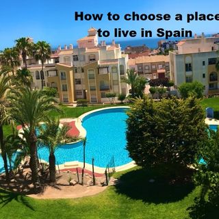 How to choose a place to live in Spain