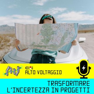 E03 - Trasformare l'incertezza in progetti