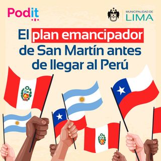 Especial Bicentenario | El plan emancipador de San Martín antes de llegar al Perú