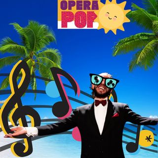 Summer Playlist! Estate a tempo di lirica 😎