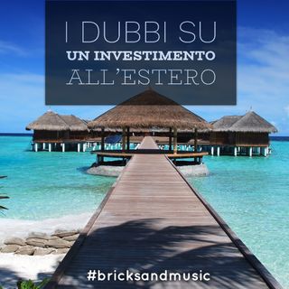 BM - Puntata n. 23 - Le risposte ai maggiori dubbi sugli investimenti immobiliari all'estero