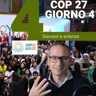 COP27, quarta giornata. Parola ai giovani ed alla scienza...o forse no?