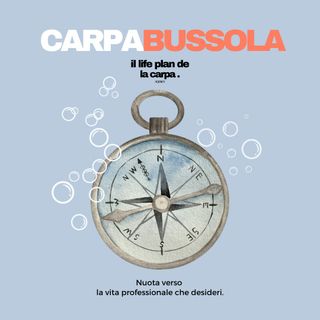 CARPABUSSOLA | il life plan della carpa
