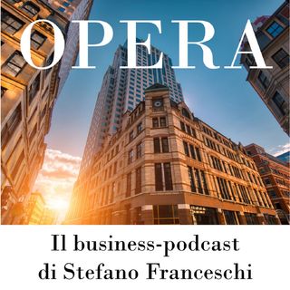 Opera - il Business podcast