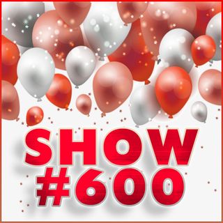 Show #600