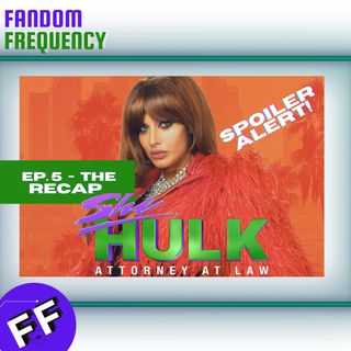 She-Hulk: Attorney At Law Ep. 5 | Spoiler Review | The Recap