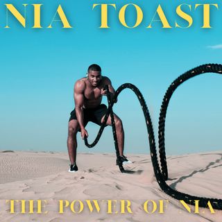 Nia Toast - The Power Of Nia