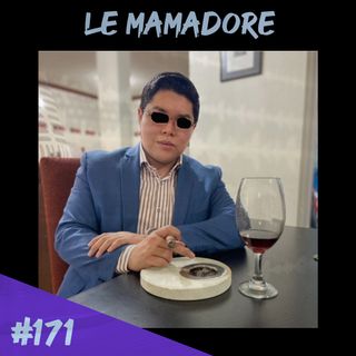 Episodio 171 - Le Mamadore