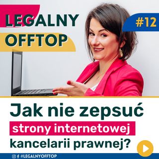 Jak nie zepsuć strony internetowej dla kancelarii prawnej? Cz.1.