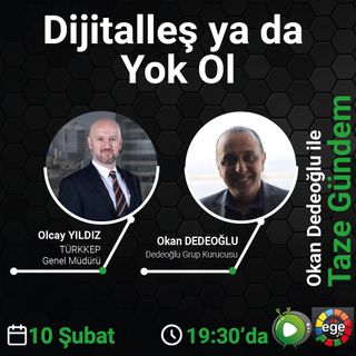 DİJİTALLEŞ YA DA YOK OL