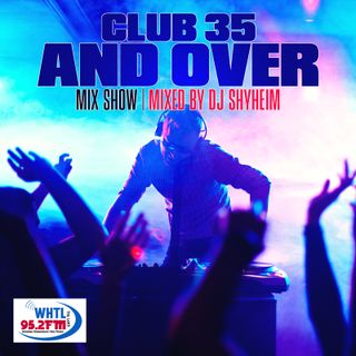 Club 35 and Over Mixshow  90 by DJ Shyheim