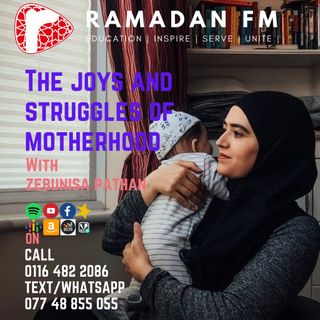 The Joys and Struggles of Motherhood with Zebunisa Pathan - Guest Hannah Maunders and Soukaina Bennani Episode 3