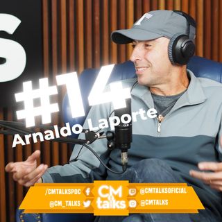 Arnaldo Laporte - CMTalks #14