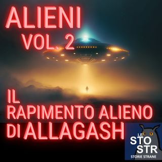 09 - Alieni Vol. 2 - Il rapimento alieno di Allagash