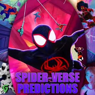 Spider-Man Across the Spider-Verse Predictions Spider-Man : GV 561