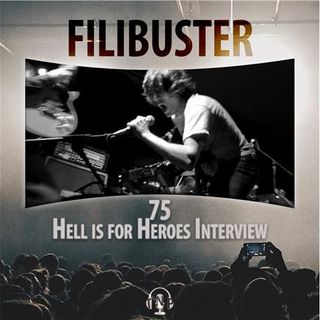 75 - Hell Is For Heroes Interview