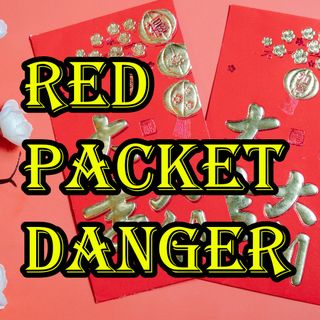 Red Packet DANGER You Don't Know