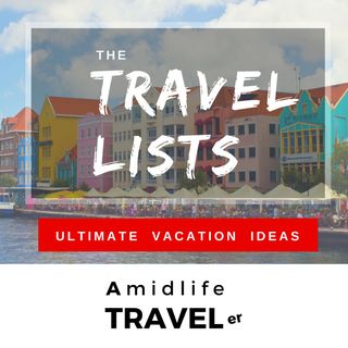 Travel Lists:  Amidlife Traveler