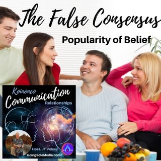 The False Consensus - Popularity of Belief