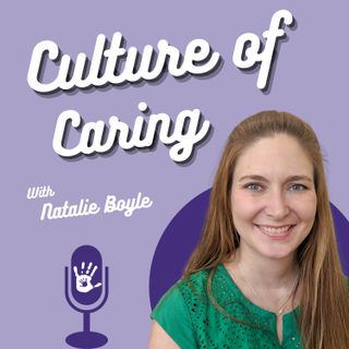 Culture of Caring with Natalie Boyle