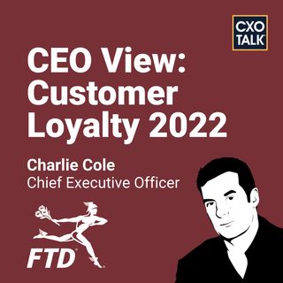 CEO Perspective: How to Build Customer and Brand Loyalty