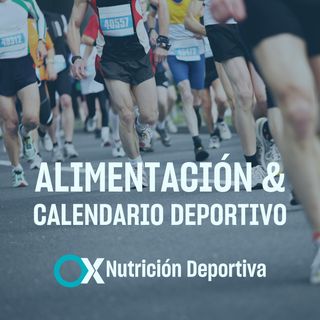 39. Alimentación post competencia y calendario deportivo ¿Cómo se relacionan?