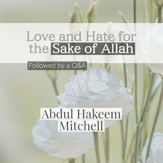 Love and Hate - Abdul Hakeem