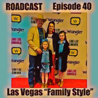 ROADCAST Episode 40 Las Vegas "Family Style"