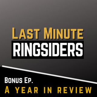 BONUS EPISODE! 2021, a year in review (with Ringsiders Wrestling)