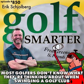Most Golfers Don’t Know What They’re Thinking About When Swinging a Golf Club | golf SMARTER #850
