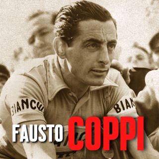 Fausto Coppi - Il Campionissimo
